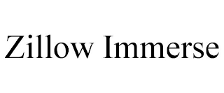 ZILLOW IMMERSE