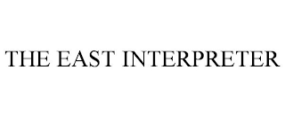THE EAST INTERPRETER