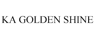 KA GOLDEN SHINE