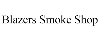 BLAZERS SMOKE SHOP