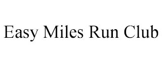 EASY MILES RUN CLUB