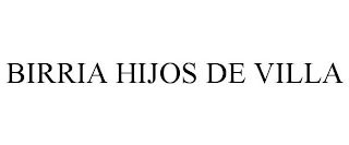 BIRRIA HIJOS DE VILLA