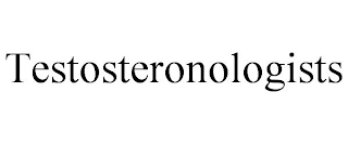 TESTOSTERONOLOGISTS