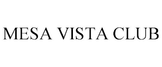 MESA VISTA CLUB
