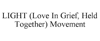 LIGHT (LOVE IN GRIEF, HELD TOGETHER) MOVEMENT