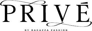 PRIVÉ BY RAGAZZA FASHION