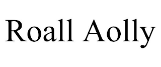ROALL AOLLY