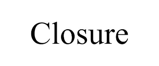 CLOSURE