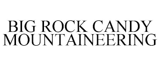 BIG ROCK CANDY MOUNTAINEERING