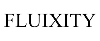 FLUIXITY