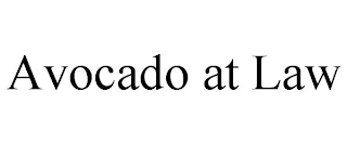 AVOCADO AT LAW