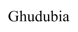 GHUDUBIA