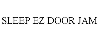 SLEEP EZ DOOR JAM