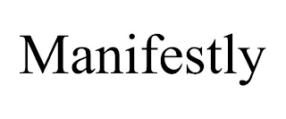 MANIFESTLY
