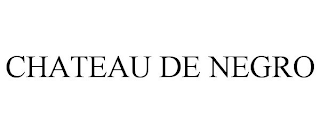 CHATEAU DE NEGRO
