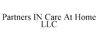 PARTNERS IN CARE AT HOME LLC