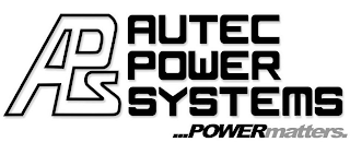 APS AUTEC POWER SYSTEMS ...POWERMATTERS.