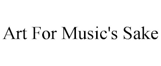 ART FOR MUSIC'S SAKE