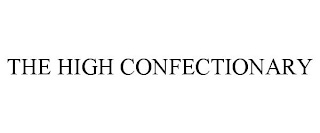 THE HIGH CONFECTIONARY