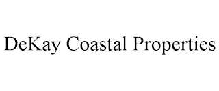 DEKAY COASTAL PROPERTIES
