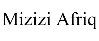 MIZIZI AFRIQ