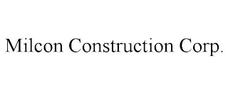 MILCON CONSTRUCTION CORP.