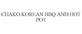 CHAKO KOREAN BBQ AND HOT POT