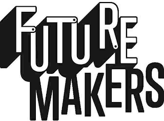 FUTURE MAKERS