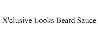 X'CLUSIVE LOOKS BEARD SAUCE