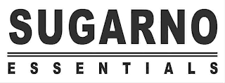SUGARNO ESSENTIALS