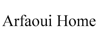 ARFAOUI HOME