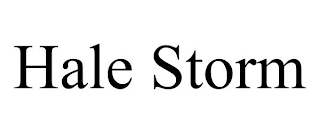 HALE STORM