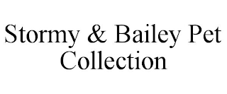 STORMY & BAILEY PET COLLECTION