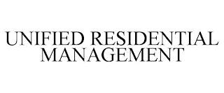 UNIFIED RESIDENTIAL MANAGEMENT