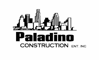 PALADINO CONSTRUCTION ENT. INC