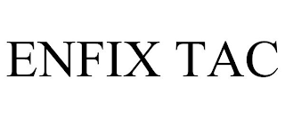 ENFIX TAC