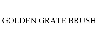 GOLDEN GRATE BRUSH
