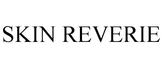 SKIN REVERIE