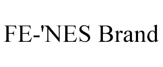 FE-'NES BRAND