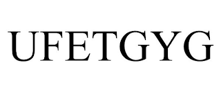 UFETGYG