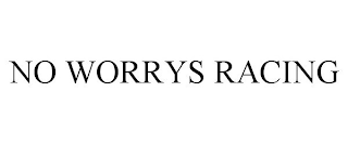 NO WORRYS RACING