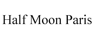 HALF MOON PARIS