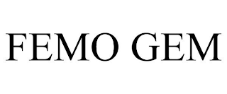 FEMO GEM