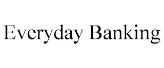 EVERYDAY BANKING