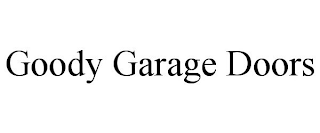 GOODY GARAGE DOORS
