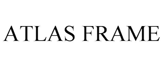 ATLAS FRAME