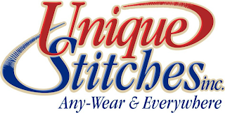 UNIQUE STITCHES INC. ANY-WEAR & EVERYWHERE