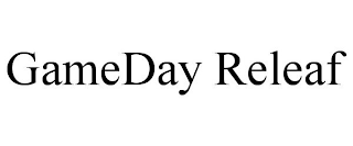 GAMEDAY RELEAF