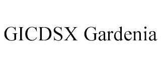 GICDSX GARDENIA