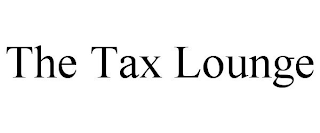 THE TAX LOUNGE